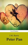 Ebook Peter Pan (Peter and Wendy) (A to Z Classics) di J.m. Barrie, AtoZ Classics edito da A to Z Classics