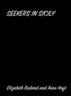 Ebook Seekers In Sicily di Elizabeth Bisland edito da arslan