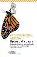 Ebook Uscire dalla paura di Krishnananda, Amana edito da Feltrinelli Editore