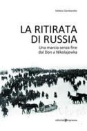 Ebook La ritirata di russia di Stefano Gambarotto edito da Editoriale Programma