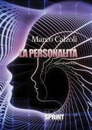 Ebook La personalità di Marco Calzoli edito da Booksprint