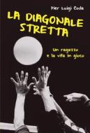 Ebook La diagonale stretta di Pier Luigi Coda edito da Effatà Editrice