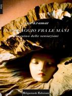 Ebook Il passaggio fra le mani di Ana Kramar edito da Gilgamesh Edizioni