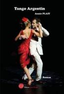 Ebook Tango Argentin di Annie Plait edito da Encre Rouge