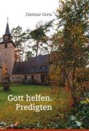 Ebook Gott helfen di Dietmar Gerts edito da Books on Demand