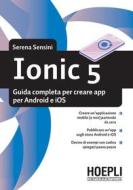 Ebook Ionic 5 di Serena Sensini edito da Hoepli