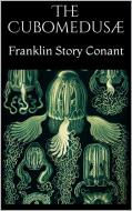 Ebook The Cubomedusæ di Franklin Story Conant edito da PubMe