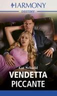 Ebook Vendetta piccante di Cat Schield edito da HarperCollins Italia