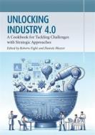 Ebook Unlocking Industry 4.0 di Roberto Figliè, Daniele Mazzei edito da Pisa University Press