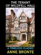 Ebook The Tenant of Wildfell Hall di Anne Bronte edito da Diamond Book Publishing
