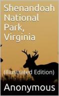 Ebook Shenandoah National Park, Virginia di Anonymous edito da iOnlineShopping.com