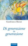 Ebook Di generazione in generazione di Gianfranco Ravasi edito da La Scuola