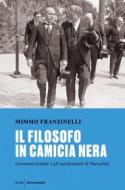 Ebook Il filosofo in camicia nera di Franzinelli Mimmo edito da Mondadori