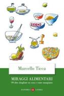 Ebook Miraggi alimentari di Marcello Ticca edito da Editori Laterza