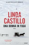 Ebook Una donna in fuga di Castillo Linda edito da Piemme