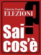 Ebook Elezioni di Tonello Fabrizio edito da Bruno Mondadori