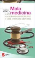 Ebook Malamedicina di Fausto De Lalla edito da Edizioni Sonda