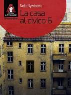Ebook La casa al civico 6 di Nela Rywiková edito da Edizioni Le Assassine