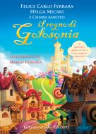 Ebook Il Regno di Golosonia di Felice Carlo Ferrara, Helga Micari, Chiara Anicito, Marco Ferrara edito da Gilgamesh Edizioni