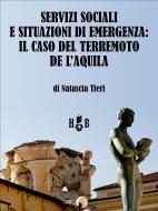Ebook Servizi sociali e situazioni di emergenza: il caso del terremoto de L'Aquila di Natascia Tieri edito da Homeless Book