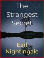 Ebook The Strangest Secret di Earl Nightingale edito da Andura Publishing