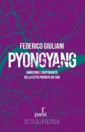 Ebook Pyongyang di Federico Giuliani edito da Paesi edizioni