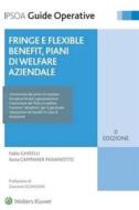 Ebook Fringe e flexible benefit, piani di welfare aziendale di Fabio Ghiselli, Ilaria Pasianotto Campaner edito da Ipsoa