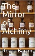Ebook The Mirror of Alchimy di Roger Bacon edito da iOnlineShopping.com