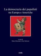 Ebook La democrazia dei populisti tra Europa e Americhe di Marco Bresciani, Guri Schwarz, Autori Vari edito da Viella Libreria Editrice