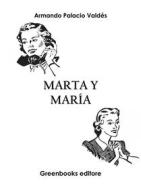 Ebook Marta y María di Armando Palacio Valdés edito da Greenbooks Editore