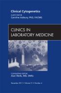 Ebook Clinical Cytogenetics, An Issue of Clinics in Laboratory Medicine di Caroline Astbury edito da Saunders