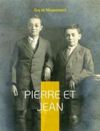 Ebook Pierre et Jean di Guy de Maupassant edito da Books on Demand