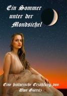 Ebook Ein Sommer unter der Mondsichel di Uwe Goeritz edito da Books on Demand