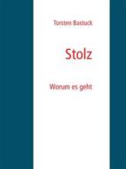 Ebook Stolz di Torsten Bastuck edito da Books on Demand