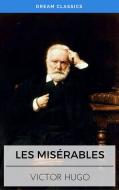 Ebook Les Misérables (Dream Classics) di Victor Hugo, Dream Classics edito da Adrien Devret