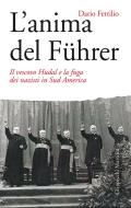 Ebook L' anima del Führer di Dario Fertilio edito da Marsilio