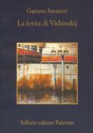 Ebook La ferita di Vishinskij di Gaetano Savatteri edito da Sellerio Editore