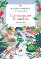 Ebook L'almanacco in cucina di Marchesi Gualtiero, Fabiano Guatteri edito da Rizzoli
