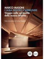 Ebook L&apos;alba dentro l&apos;imbrunire di Marco Masoni, Enrico Rugggeri edito da Pacini Editore