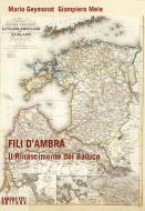 Ebook Fili d'ambra. Il Rinascimento del Baltico di AA.VV. edito da Sandro Teti Editore