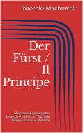 Ebook Der Fürst / Il Principe (Zweisprachige Ausgabe: Deutsch - Italienisch / Edizione bilingue: tedesco - italiano) di Niccolò Machiavelli edito da Paperless