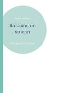 Ebook Rakkaus on suurin di Paavo Räisänen edito da Books on Demand