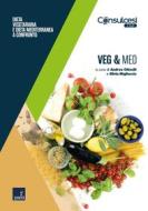 Ebook Veg & Med di Andrea Ghiselli, Silvia Migliaccio edito da Paesi edizioni
