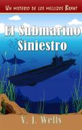 Ebook El Submarino Siniestro di VJ Wells edito da Geezer Guides