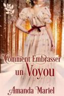 Ebook Comment Embrasser Un Voyou di Amanda Mariel edito da Babelcube Inc.