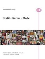 Ebook Textil - Kultur - Mode di Waltraud Rusch edito da Books on Demand