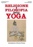 Ebook Religione e filosofia dello yoga di Surendranath Dasgupta edito da Edizioni Mediterranee