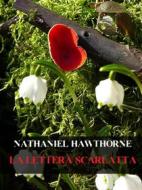 Ebook La lettera scarlatta di Nathaniel Hawthorne edito da Bauer Books