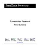 Ebook Transportation Equipment World Summary di Editorial DataGroup edito da DataGroup / Data Institute