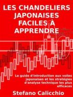 Ebook Les Chandeliers Japonaises facile à apprendre di Stefano Calicchio edito da Stefano Calicchio